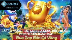 Bắn cá vàng Shbet